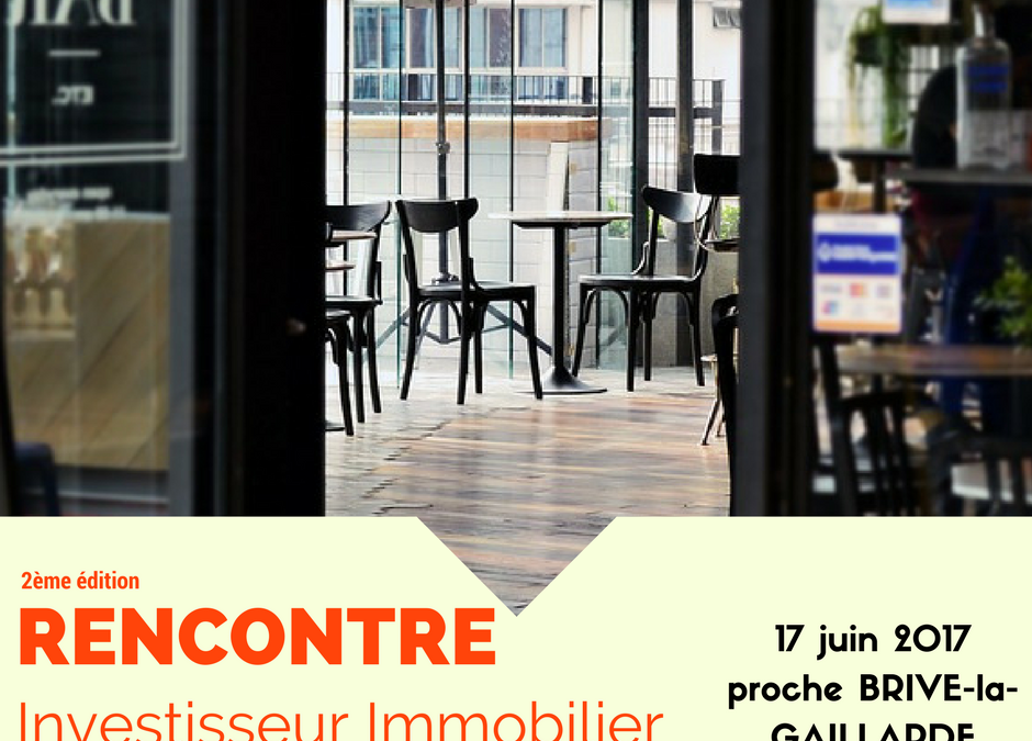 2ème édition des Rencontres Investisseurs Immobilier – BRIVE