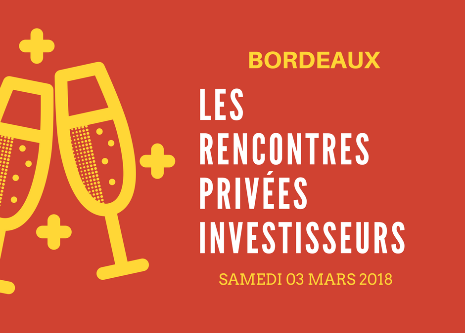 Les Rencontres Privées Investisseurs 2018, c’est reparti…