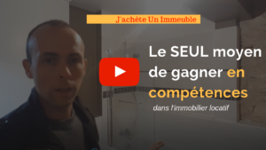 le seul moyen de gagner en compétences en investissement locatif